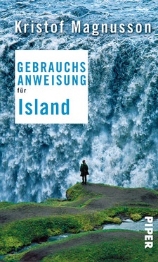 Kristof Magnusson - 'Gebrauchsanweisung für Island'