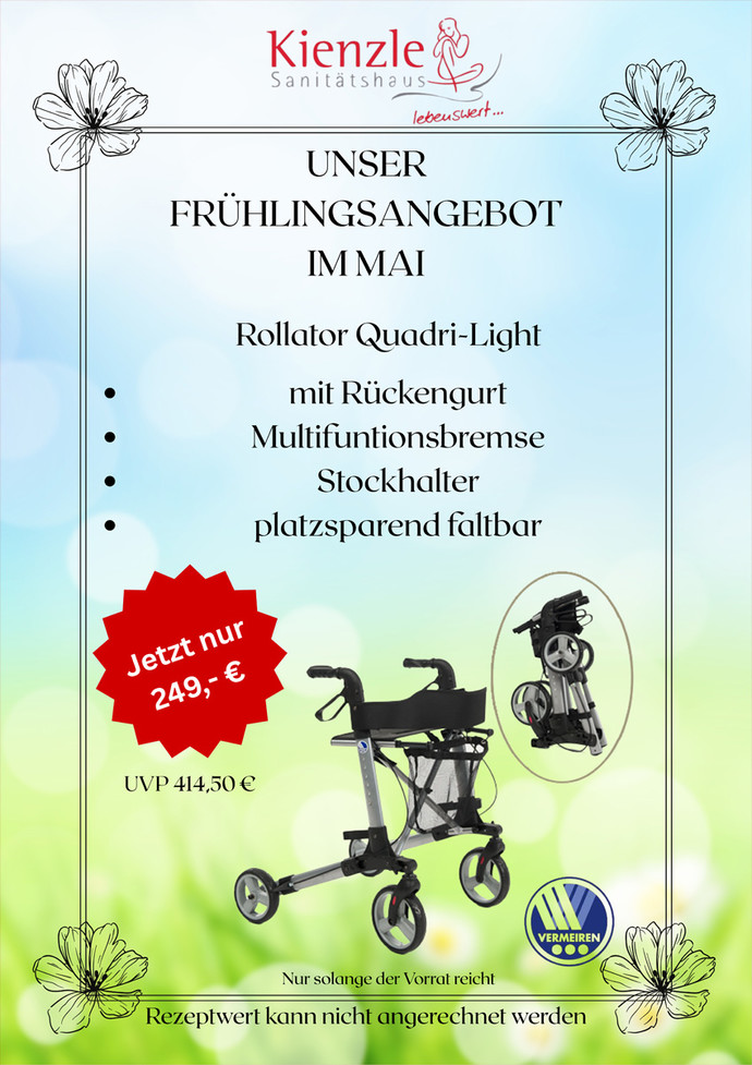 Sanitätshaus KIENZLE - Unser Frühlingsangebot im Mai 2025: Rollator 'Quadri-Light'