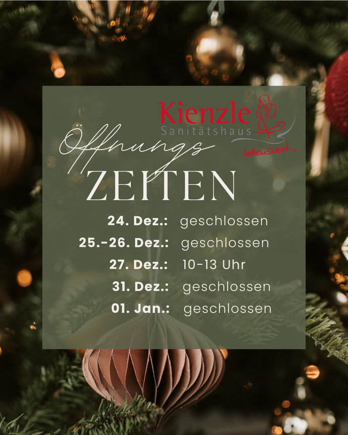 Sanitätshaus Kienzle - Öffnungszeiten Weihnachten 2025 - Neujahr 2026