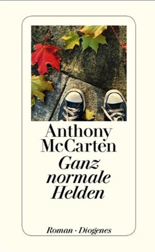 Anthony McCarten - 'Ganz normale Helden'